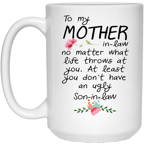 No Matter What Life Throws At You - Gift From Son-In-Law For Mother-In-Law - Mug