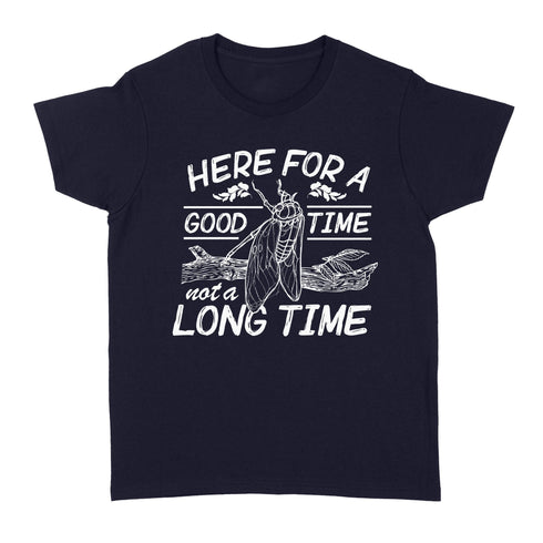 Divesart - Cicadas Here for a good time not a long time - Standard Women's T-shirt