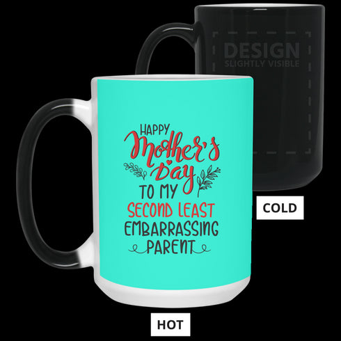 Happy Mother's Day To My Second Least Embarrassing Parent Mug Gift For Mom
