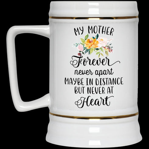 Gift For Mom My Mother Forever Never Apart Mug