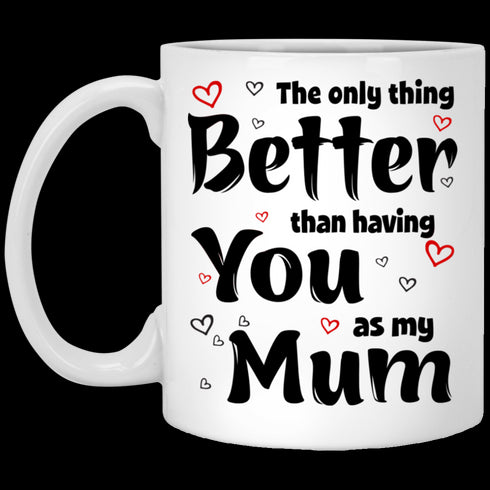 Awesome Idea For Mother The Only Thing Mug - Famh