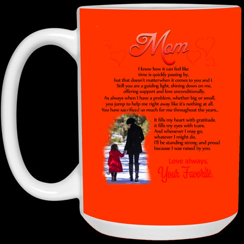 Mom I Know How It Can Feel Like Your Favorite Mug Meaningful Gift For Mom