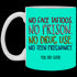 No Face Tattoos No Prison No Drug Use You Did Good Mug Funny Gift For Mom