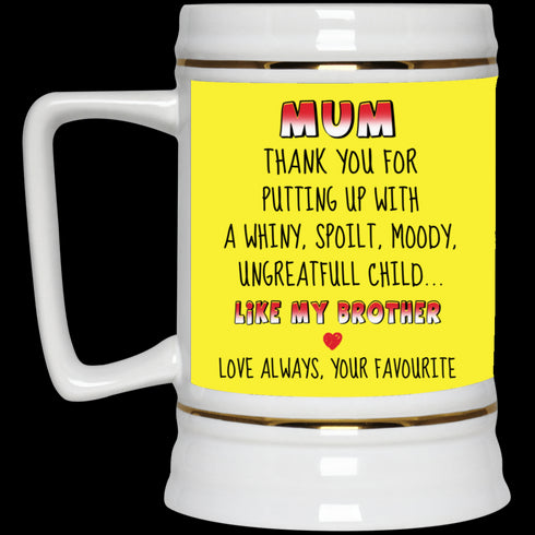 Mom Thanks For Putting Up With A Child Like My Brother Mug