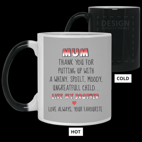 Mom Thanks For Putting Up With A Child Like My Brother Mug