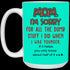 Mom I'm Sorry For All The Dumb Stuff I Did When I Was Younger Mug Gift For Mom