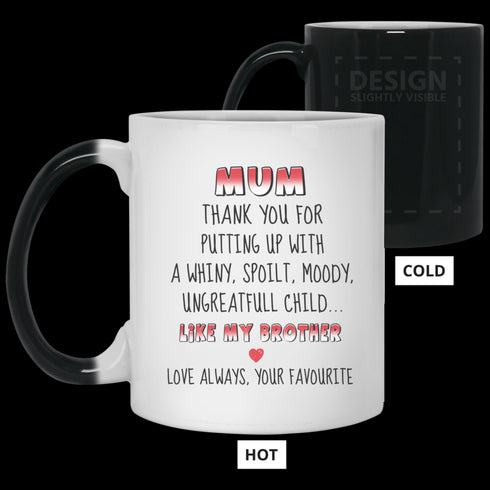 Mom Thanks For Putting Up With A Child Like My Brother Mug