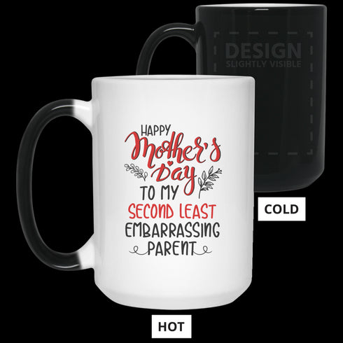 Happy Mother's Day To My Second Least Embarrassing Parent Mug Gift For Mom