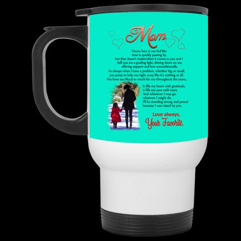 Mom I Know How It Can Feel Like Your Favorite Mug Meaningful Gift For Mom