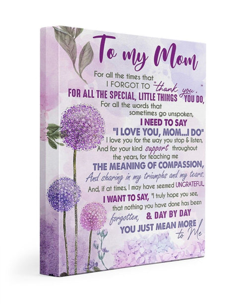 For All Times I Forgot To Thank U - Gift From Daughter To Mom - Canvas Print