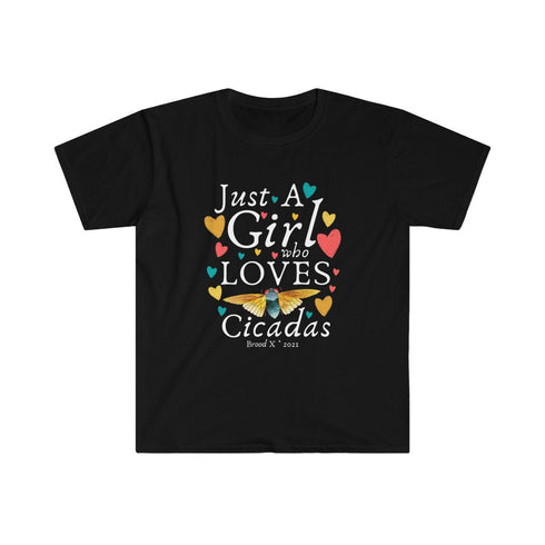 Cicada Just A Girl Who Loves Cicadas Brood X 2021 Eastern USA Entomologist Bug Insect Lover Cicada 17-year Entomology Unisex T-Shirt