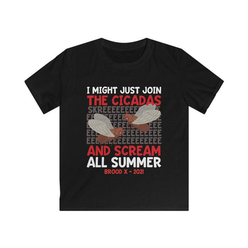 Cicadas Brood X 2021 I Might Just Join The Cicadas And Scream All Summer Funny Entomologist Humor Bug Lover Cicada SKREE Soft-Style Kid Tee