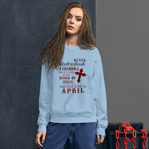 Divesart - Never underestimate a Grandma was born in April Sweatshirt